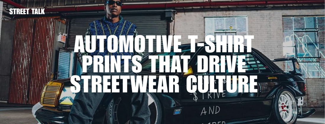 Automotive tshirt prints that drive streetwear culture. Pure Plains Blog
